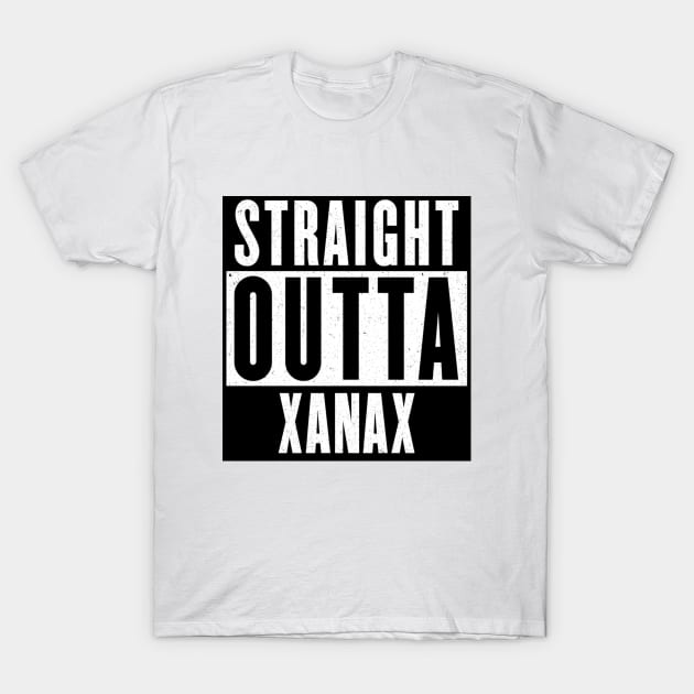 Straight Outta Xanax v2 T-Shirt by MisterNightmare